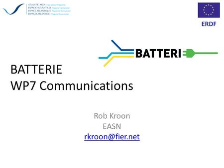 BATTERIE WP7 Communications Rob Kroon EASN