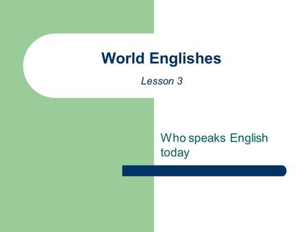 World Englishes Lesson 3