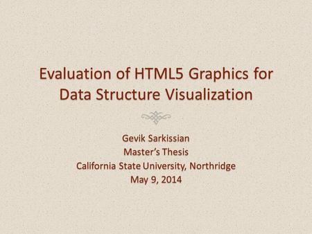Evaluation of HTML5 Graphics for Data Structure Visualization