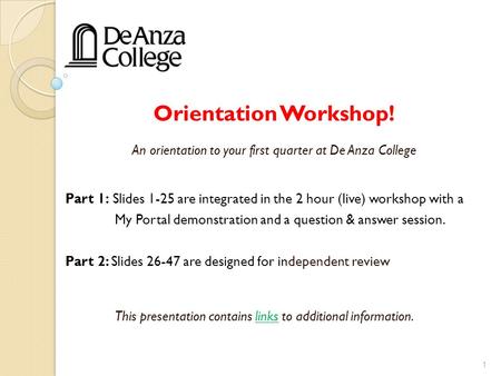 An orientation to your first quarter at De Anza College