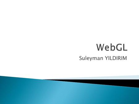 Suleyman YILDIRIM.  Overview  Browser support  Scalability  Performance  Demos  Added value to the project.