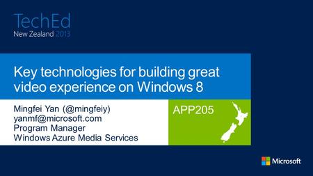 APP205 Key technologies for building great video experience on Windows 8.
