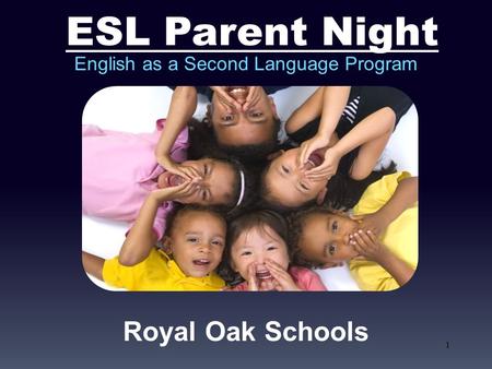 1 English as a Second Language Program Royal Oak Schools.
