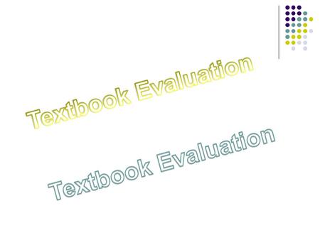 Textbook Evaluation Textbook Evaluation.