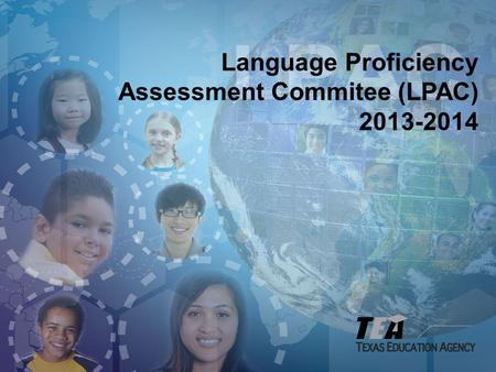 Language Proficiency Assessment Commitee (LPAC) 2013-2014.