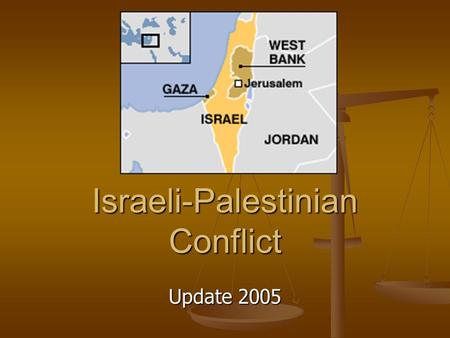 Israeli-Palestinian Conflict Update 2005. Oslo Accords, 1993 between Israel and the PLO between Israel and the PLO treaty included: treaty included: mutual.