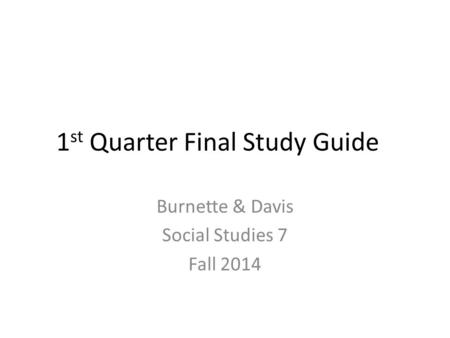 1st Quarter Final Study Guide
