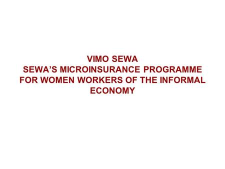 SEWA - A trade union of 1.1 million women