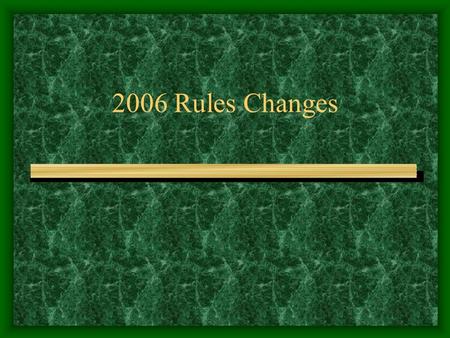 2006 Rules Changes. Dead Ball Territory While contacting both live and dead ball territory, a fielder does not need to re- establish herself in live ball.