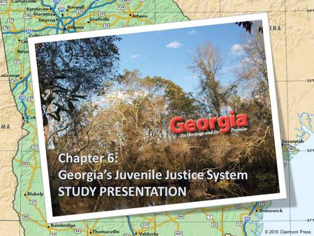 Georgia’s Juvenile Justice System STUDY PRESENTATION
