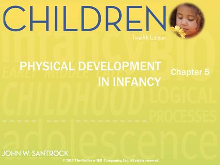 PHYSICAL DEVELOPMENT IN INFANCY