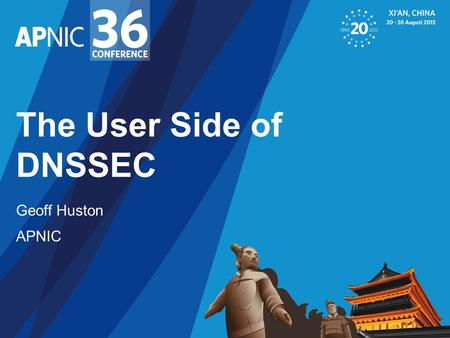 The User Side of DNSSEC Geoff Huston APNIC. What is DNSSEC? (the ultra-short version) DNSSEC adds Digital Signatures to DNS All DNS “data” is signed by.