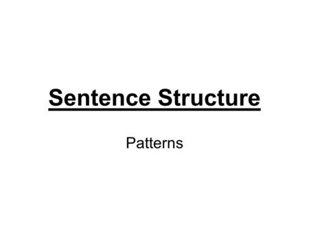 Sentence Structure Patterns.