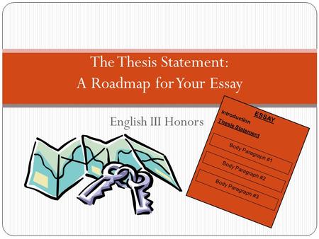 The Thesis Statement: A Roadmap for Your Essay