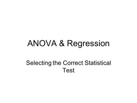 Selecting the Correct Statistical Test