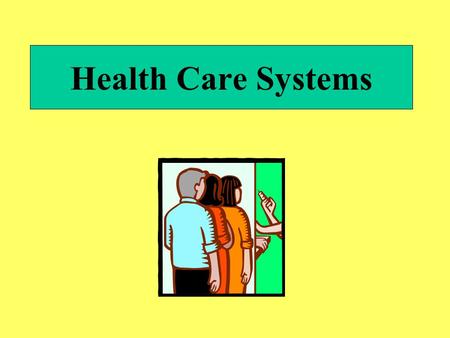Health Care Systems.