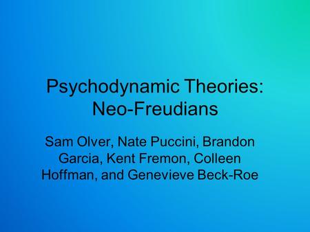 Psychodynamic Theories: Neo-Freudians