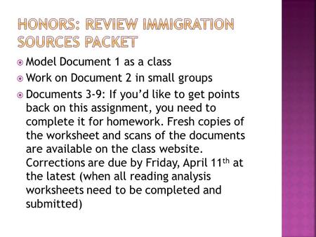  Model Document 1 as a class  Work on Document 2 in small groups  Documents 3-9: If you’d like to get points back on this assignment, you need to complete.