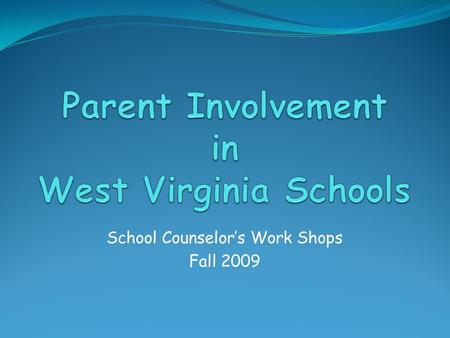 School Counselor’s Work Shops Fall 2009. State Board Policy 2200 Requirement of the 5 Year Strategic Plan Partners with Title I Requires parent participation.