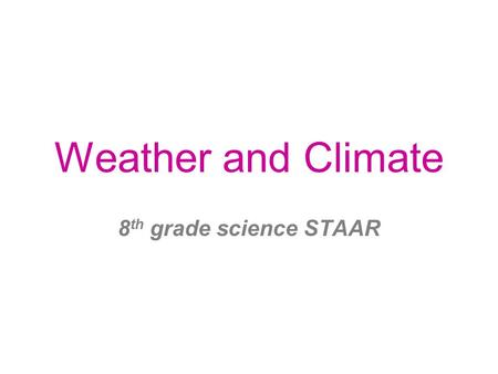 Weather and Climate 8th grade science STAAR.