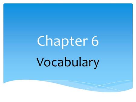 Chapter 6 Vocabulary. powers shared by the national and state governments concurrent powers.