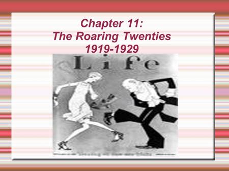 Chapter 11: The Roaring Twenties