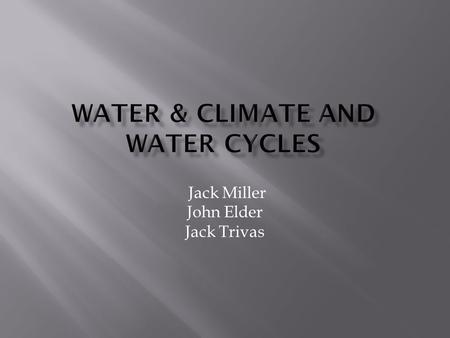 Water & Climate and Water Cycles