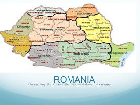 MY TRIP TO ROMANIA On my way there I saw the land and drew it as a map.