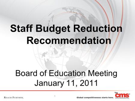 1 Board of Education Meeting January 11, 2011 Staff Budget Reduction Recommendation.