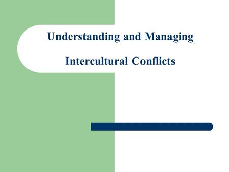 Understanding and Managing Intercultural Conflicts.