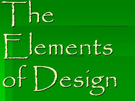 The Elements of Design.