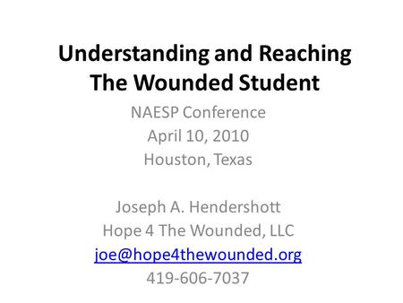 Understanding and Reaching The Wounded Student