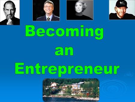 Becoming an Entrepreneur.