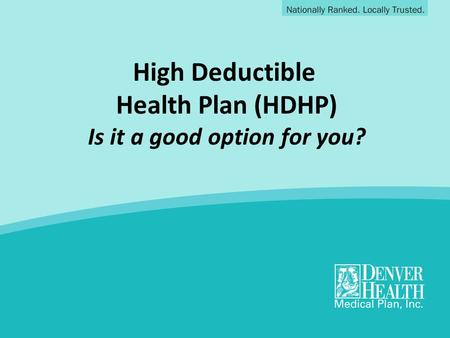 High Deductible Health Plan (HDHP) Is it a good option for you?