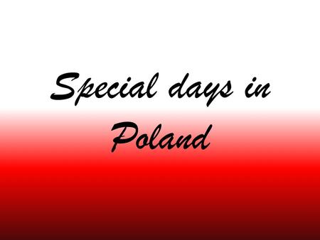 Special days in Poland.