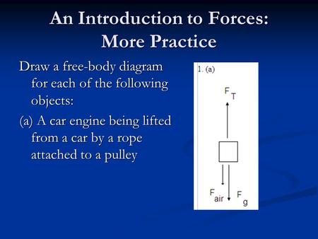 An Introduction to Forces: More Practice