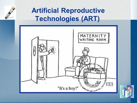 Artificial Reproductive Technologies (ART). Donum Vitae: Gift of Life (1987)