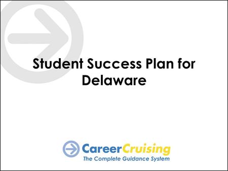 Student Success Plan for Delaware. SSP Homepage The SSP Homepage is the central point from which students can access all of the features and functions.