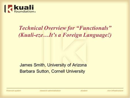 James Smith, University of Arizona Barbara Sutton, Cornell University