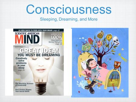 Consciousness Sleeping, Dreaming, and More. Did you know... World Record – Longest period of time a human has intentionally gone without sleep (no stimulants)