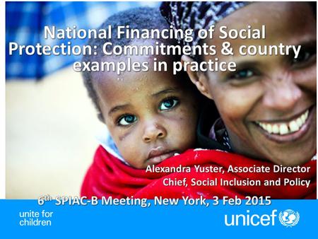 1.Context: Finance of the SDGs and Children 2.Social Protection National Financing: Commitments and Practice  Increased allocation for expansion in SSA.