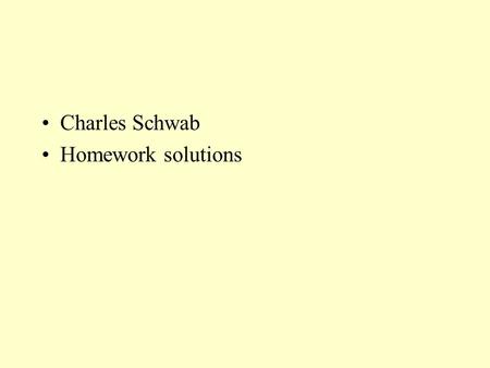 Charles Schwab Homework solutions. Customer Interface.