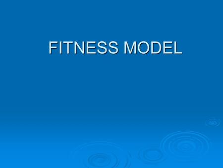 FITNESS MODEL. Q&A  How would you incorporate fitness into your program/curriculum if you were the benevolent dictator? Work with a partner, write several.