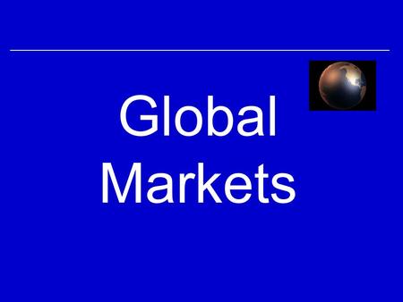 Global Markets.