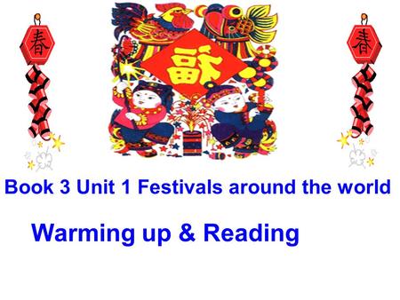 Book 3 Unit 1 Festivals around the world