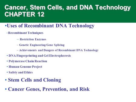 Cancer, Stem Cells, and DNA Technology CHAPTER 12