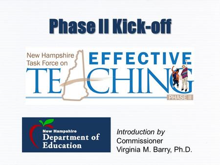 Phase II Kick-off Introduction by Commissioner Virginia M. Barry, Ph.D.