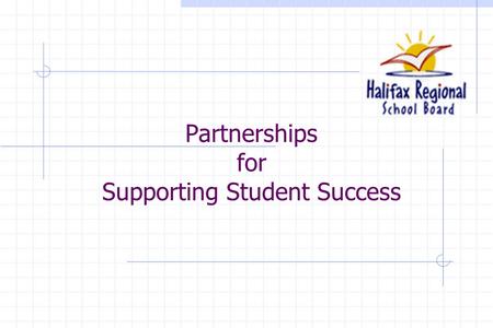 Partnerships for Supporting Student Success. Expectations for Participants As a result of participating in this in-service session, you can expect to.