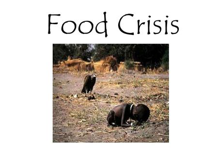 Food Crisis Activity 20.4B Read the following article and Figure 20.16 carefully. According to the Food and Agriculture Organisation’s projection, by.