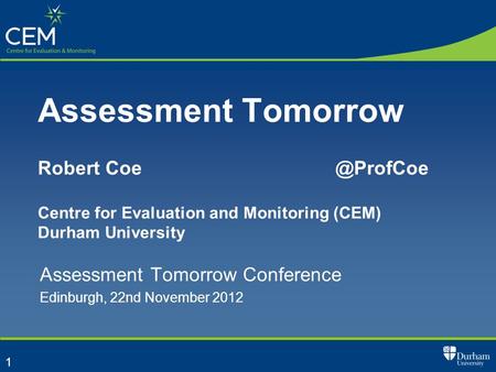 Assessment Tomorrow Conference Edinburgh, 22nd November 2012
